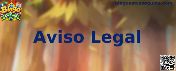 Aviso Legal Bingo Em Casa
