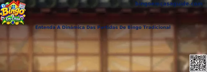 Entenda A Dinâmica Das Partidas De Bingo Tradicional