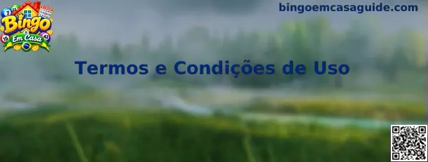Termos e Condições de Uso Bingo Em Casa